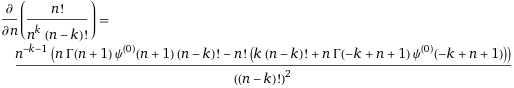d/(dn)((n!)/(n^k (n - k)!)) = (n^(-k - 1) (n Γ(n + 1) polygamma(0, n + 1) (n - k)! - n! (k (n - k)! + n Γ(-k + n + 1) polygamma(0, -k + n + 1))))/((n - k)!)^2