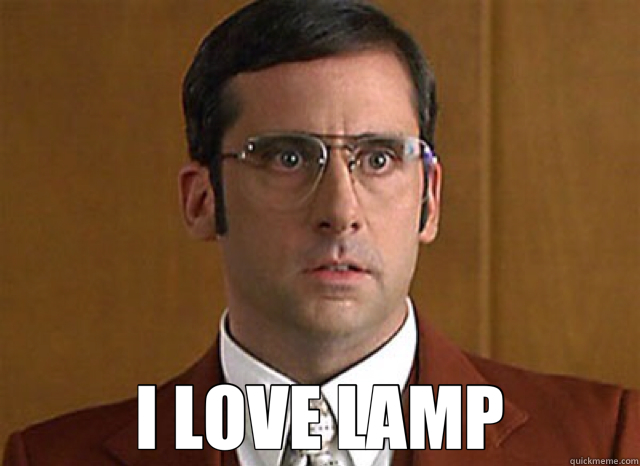 Brick from Anchorman saying, "I LOVE LAMP"